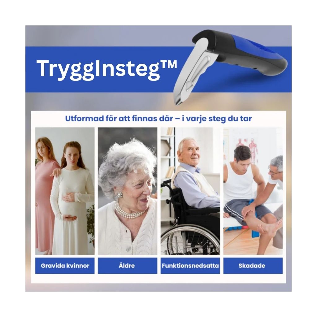 TryggInsteg™ – Säkerhet och komfort för varje steg